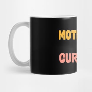 Motivated by curiosity Mug